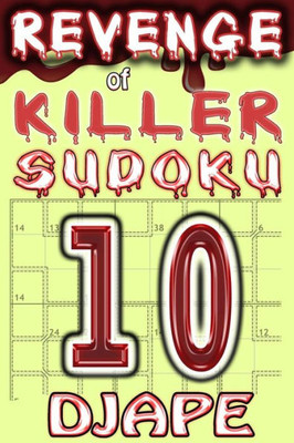 Revenge Of Killer Sudoku (Revenge Of Killer Sudoku Puzzle Books)