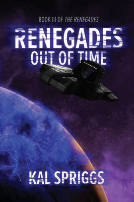 Renegades: Out Of Time (The Renegades)