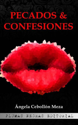 Pecados Y Confesiones (Spanish Edition)