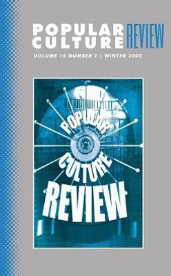 Popular Culture Review: Vol. 16, No. 1, Spring 2005