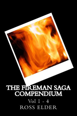 The Fireman Saga Compendium