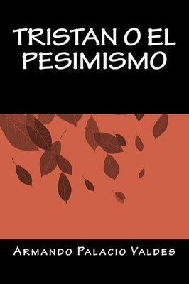 Tristan O El Pesimismo (Spanish Edition)