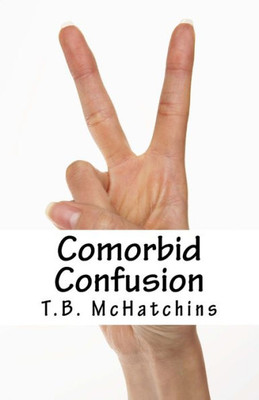 Comorbid Confusion