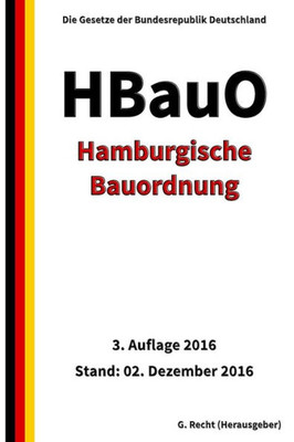 Hamburgische Bauordnung (Hbauo), 3. Auflage 2016 (German Edition)