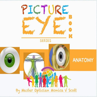 Anatomy: Picture Eye Book (Eye Book Series)