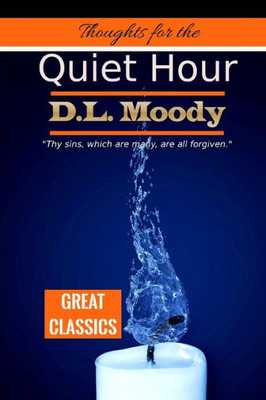 Thoughts For The Quiet Hour (Divine Classics)