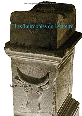 Les Tauroboles de Lectoure: Recueil de textes (BOOKS ON DEMAND) (French Edition)
