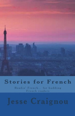 Stories For French: Readin French For Budding French Readers (French Edition)