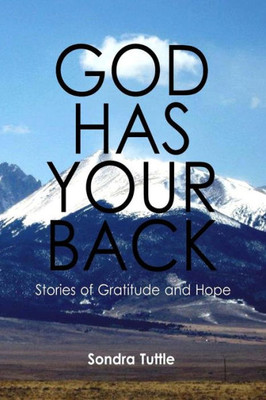God Has Your Back: Stories Of Gratitude And Hope