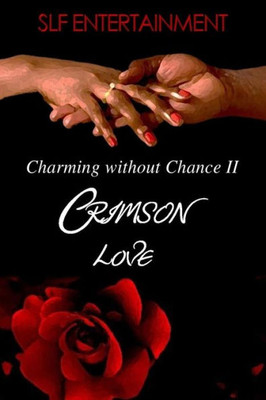 Charming Without Chance 2: Crimson Love
