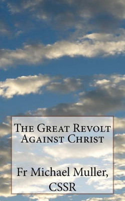 The Great Revolt Against Christ