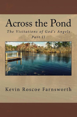 Across The Pond: The Visitations Of God'S Angels