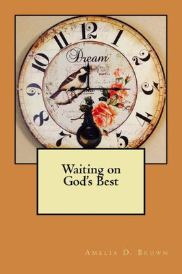 Waiting On God'S Best