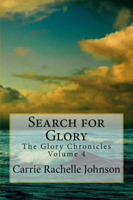 Search For Glory (The Glory Chronicles)