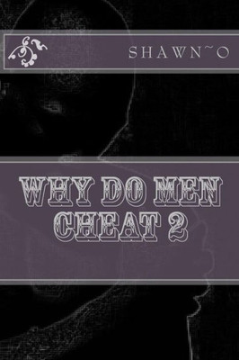 Why Do Men Cheat 2
