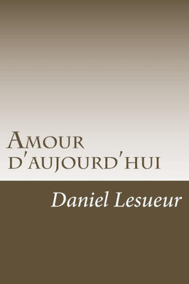 Amour D'Aujourd'Hui (French Edition)