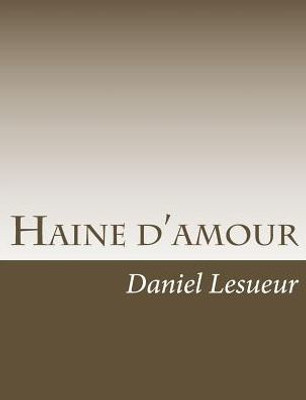 Haine D'Amour (French Edition)