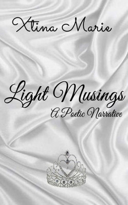 Light Musings: A Poetic Narrative