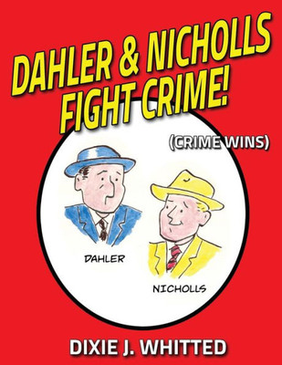 Dahler And Nicholls Fight Crime! (Crime Wins)