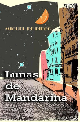 Lunas De Mandarina (Spanish Edition)
