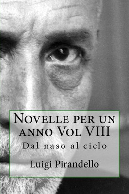 Novelle Per Un Anno Vol Viii: Dal Naso Al Cielo (Italian Edition)