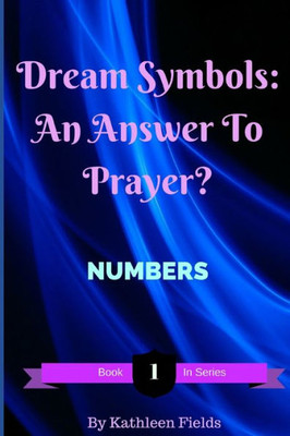 Dream Symbols: An Answer To Prayer? 'Numbers'