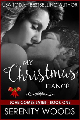 My Christmas Fiancé (Love Comes Later)