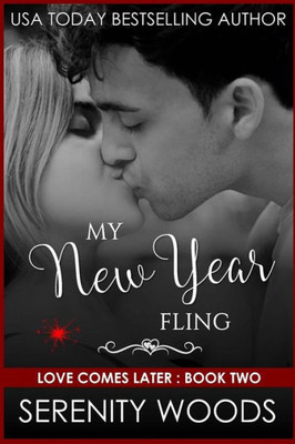 My New Year Fling (Love Comes Later)