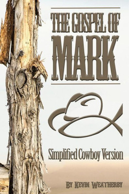 Gospel Of Mark: Simplified Cowboy Version