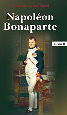 Napoléon Bonaparte: Volume 2