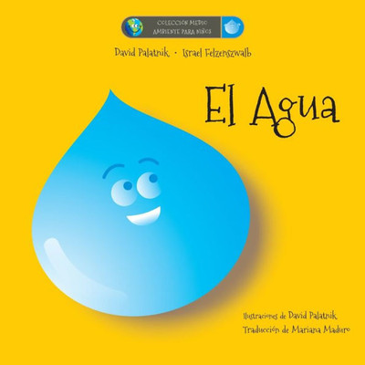 El Agua (Colección Medio Ambiente Para Niños) (Spanish Edition)