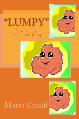 Lumpy The Little Lump Of Clay