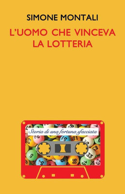 L'Uomo Che Vinceva La Lotteria (Italian Edition)