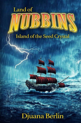 Island Of The Seed Crystal (The Land Of Nubbins)