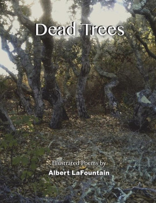 Dead Trees: Illustrated Poems