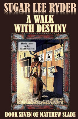 A Walk With Destiny (Matthew Slade)