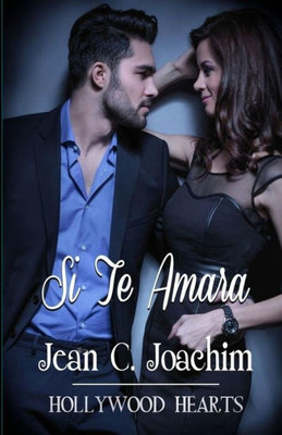 Si Te Amara (Hollywood Hearts) (Volume 1) (Spanish Edition)