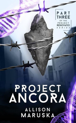 Project Ancora (Project Renovatio) (Volume 3)