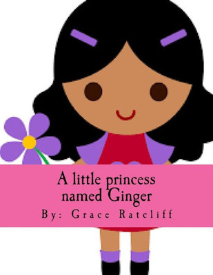 A Little Princess Named Ginger