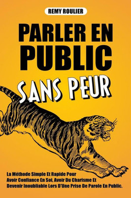 Parler En Public Sans Peur (French Edition)
