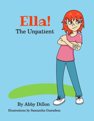Ella The Unpatient (The Ella Series)