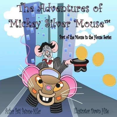 The Adventures Of Mickeysilver Mouse (Mouse In The House)