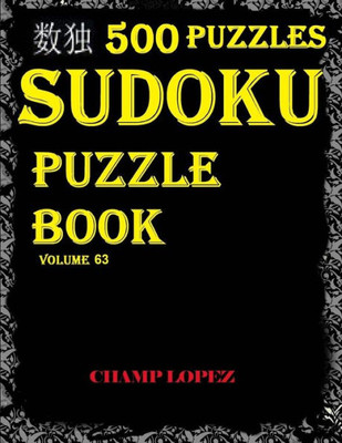 *Sudoku:500 Sudoku Puzzles*(Easy,Medium,Hard,Veryhard)*(Sudokupuzzlebook)Vol.63