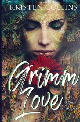 Grimm Love (Hybrid Love Anthology)