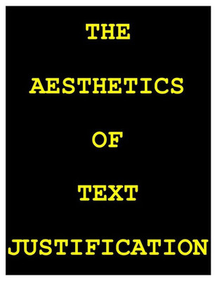 The Aesthetics Of Text Justification