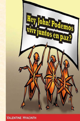 Hey John! Podemos Vivir Juntos En Paz? (Spanish Edition)