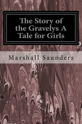 The Story Of The Gravelys A Tale For Girls