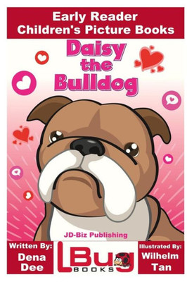 Daisy The Bulldog - Early Reader - Children'S Picture Books