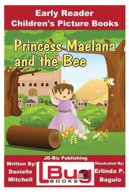 Princess Maelana And The Bee - Early Reader - Children'S Picture Books
