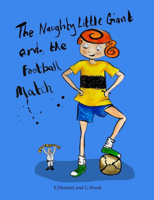 The Naughty Little Giant And The Football Match